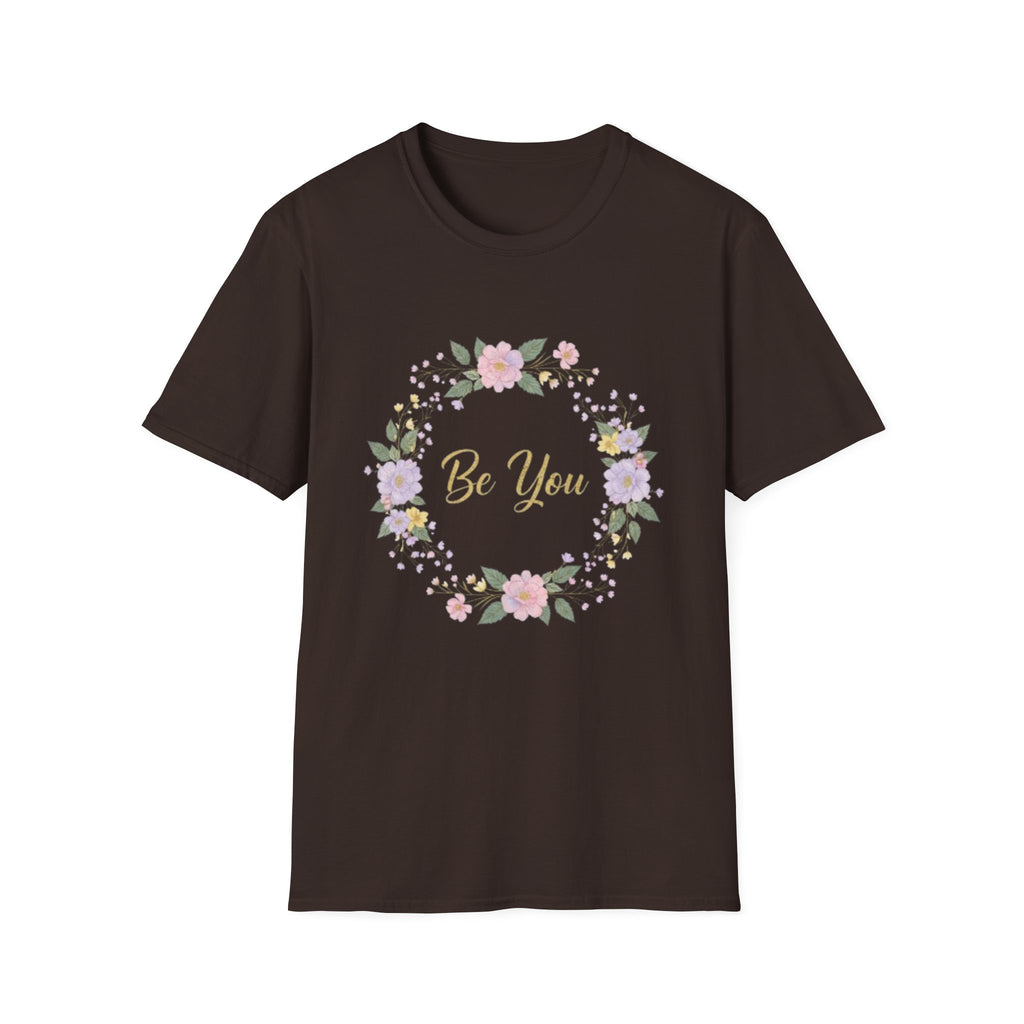 Be You Floral T-Shirt — Inspirational Women’s Self-Love Tee