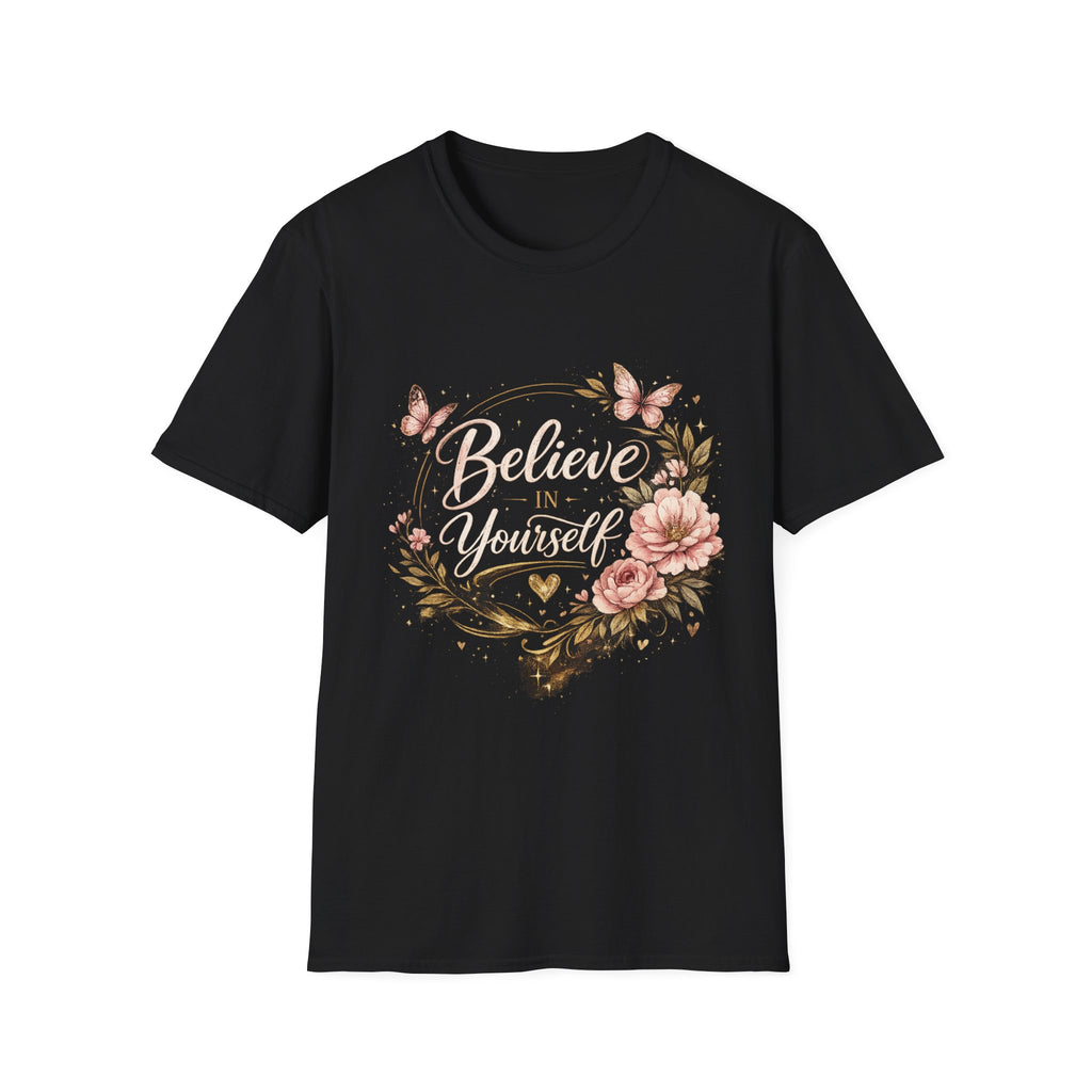 Believe in Yourself Floral T-Shirt — Inspirational Butterfly Graphic Tee