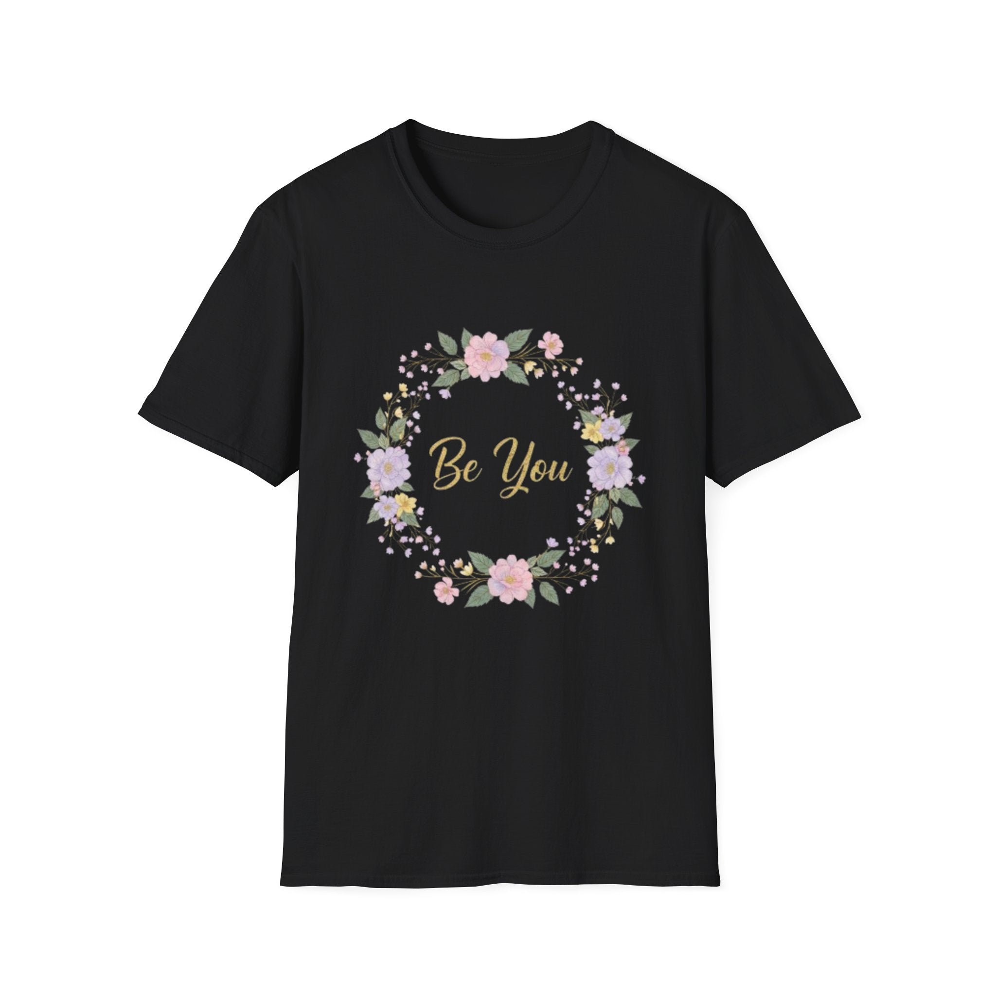 Be You Floral T-Shirt — Inspirational Women’s Self-Love Tee