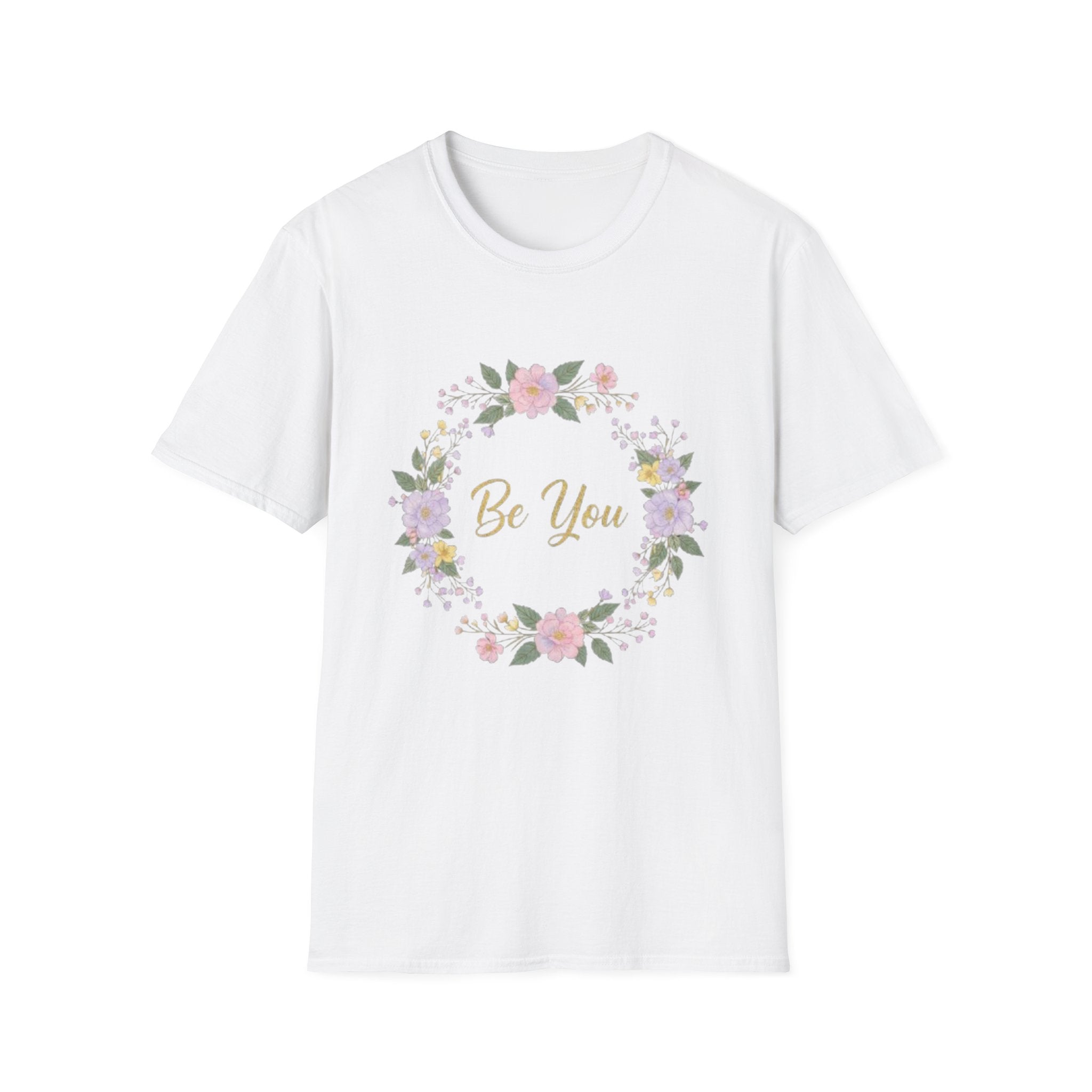 Be You Floral T-Shirt — Inspirational Women’s Self-Love Tee
