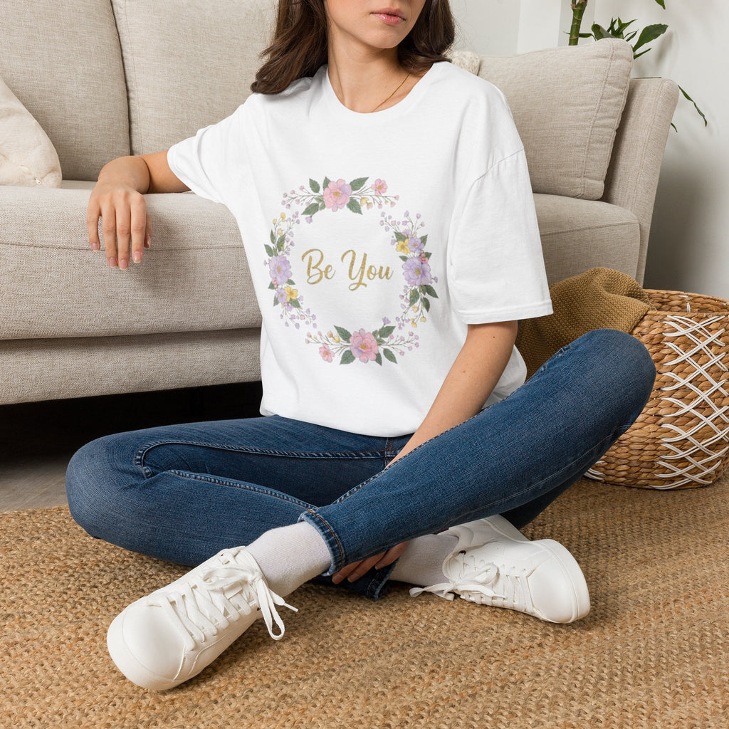 Be You Floral T-Shirt — Inspirational Women’s Self-Love Tee
